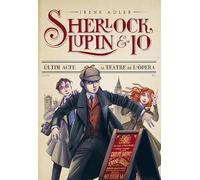 L'Últim Acte Al Teatre De L'Opera: 2 (Sherlock, Lupin i jo)