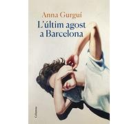 L Ultim Agost A Barcelona