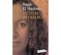 L'últim patriarca: Premi Ramon Llull 2008 (LABUTXACA)