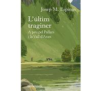 L'últim traginer: A peu pel Pallars i la Vall d'Aran (Divulgació)