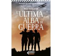 L'ultima alba di guerra (Universale economica. Ragazzi)