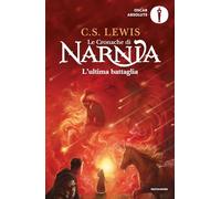 L'ultima battaglia. Le cronache di Narnia (Vol. 7) (Oscar absolute)
