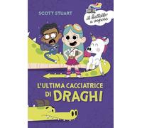 L'ultima cacciatrice di draghi (Il battello a vapore. Serie azzurra)