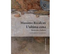 L'ultima cena. Anoressia e bulimia. Nuova ediz. (Frangenti)