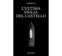 L'ultima figlia del castello