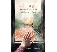 L'ultima gara: Storia d'amore in 100 metri piani