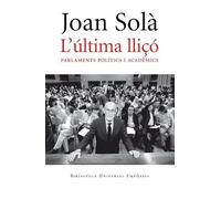 L'última lliçó: Parlaments polítics i acadèmics (BIBLIOTECA UNIVERSAL EMPURIES)
