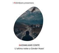 L'ultima notte a Condor Huasi (Robin&sons)