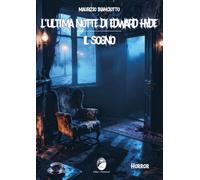 L'ultima notte di Edward Hyde. Il sogno