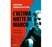 L'ultima notte di Marco. Verità e bugie sul caso Vannini (Saggi PM)