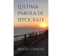 L'ultima parola di Ippocrate