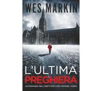 L'Ultima Preghiera: Le indagini dell'Ispettore Capo Yorke, Libro 1