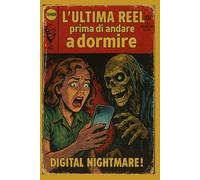 L'ultima reel prima di andare a dormire: Dieci reels da brividi