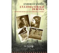 L'ultima strage di Roma. Edmondo di Pillo e l'eccidio de La Storta (Il mare)