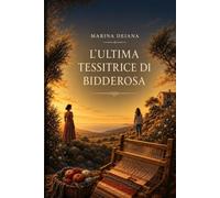 L'Ultima Tessitrice di Bidderosa: Un segreto cucito nei fili di un telaio, custodito per settantaquattro anni. (Le Donne di Bidderosa)