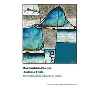 «L'ultima Thule». Ricerche filosofiche su Ernesto De Martino (Saggi)