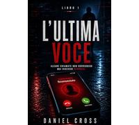 L'Ultima Voce: Alcune chiamate non dovrebbero mai ricevere risposta: 1 (Le Chiamate delle 3:17)
