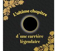L'ultime chapitre d'une carrière légendaire: Beau livre d'or de 100 pages à compléter Cadeau pour pot de départ