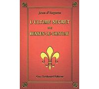 L'ultime secret de Rennes-le-Château