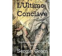 L'Ultimo Conclave: Quando dio precipitò sulla terra