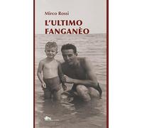 L'ultimo fanganèo (Narrativa italiana)