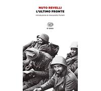L'ultimo fronte. Lettere di soldati caduti o dispersi nella seconda guerra mondiale (Einaudi tascabili. Saggi)