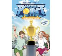 L'ultimo game. Match Point. I gemelli del tennis (Vol. 4) (Il battello a vapore. Miniserie)