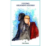 L'ultimo gelsomino azzurro