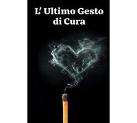 L'ultimo gesto di cura