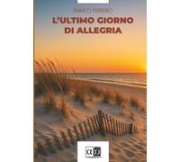 L'ultimo giorno di allegria