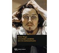 L'ultimo giorno di un condannato (BUR Classici moderni)