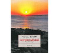 L'ultimo paradiso. Appunti di viaggio (Minerva. Nuova serie)