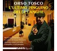 Lultimo Pinguino Delle Langhe (audiolibro)