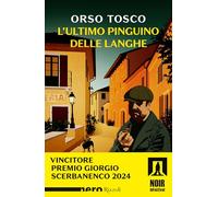 L'ultimo pinguino delle Langhe (Nero Rizzoli)
