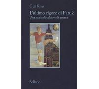 L'ultimo rigore di Faruk. Una storia di calcio e di guerra (Il contesto)