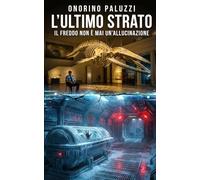 L'ultimo strato: Il freddo non è mai un allucinazione