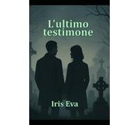 L'ultimo testimone: Nessun segreto resta sepolto per sempre
