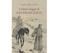 L'ultimo viaggio di san Francesco (Logos)