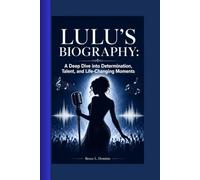 LULU: A BIOGRAPHY: The Story of One of Britain's Most Enduring Entertainers