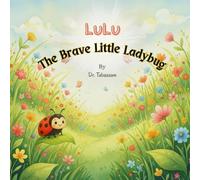 Lulu A Brave Little Ladybug: A Gentle Rhyming Picture Book to Build Courage and Confidence in Toddlers