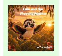 Lulu and the Floating Feather (Bushland Buddies & Co)