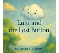 Lulu and the Lost Button: A Gentle Story for Shy Kids About Feelings, Quiet Strength, and Believing in Yourself