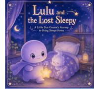 Lulu and the Lost Sleepy (Lost Feelings Collection)