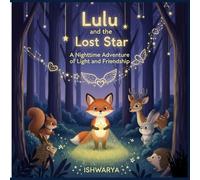 Lulu and the Lost Star: A Nighttime Adventure of Light and Friendship