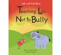 Lulu and Tuck Stories: Teaching Lulu Not to Bully