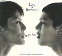 Lulu & Bambou - Ne Dis Rien