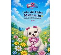 Lulu,die kleine Malteserin: Lulu, the Little Maltese
