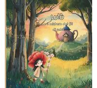 Lulù e il mistero dei fili di seta: Una dolce favola illustrata per parlare della sclerosi multipla ai bambini