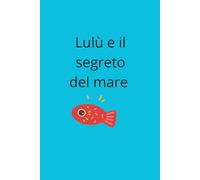 Lulù e il segreto del mare