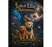 Lulu & Ellie Adventures: Hardcover Collection Volume Two: Books 6-10